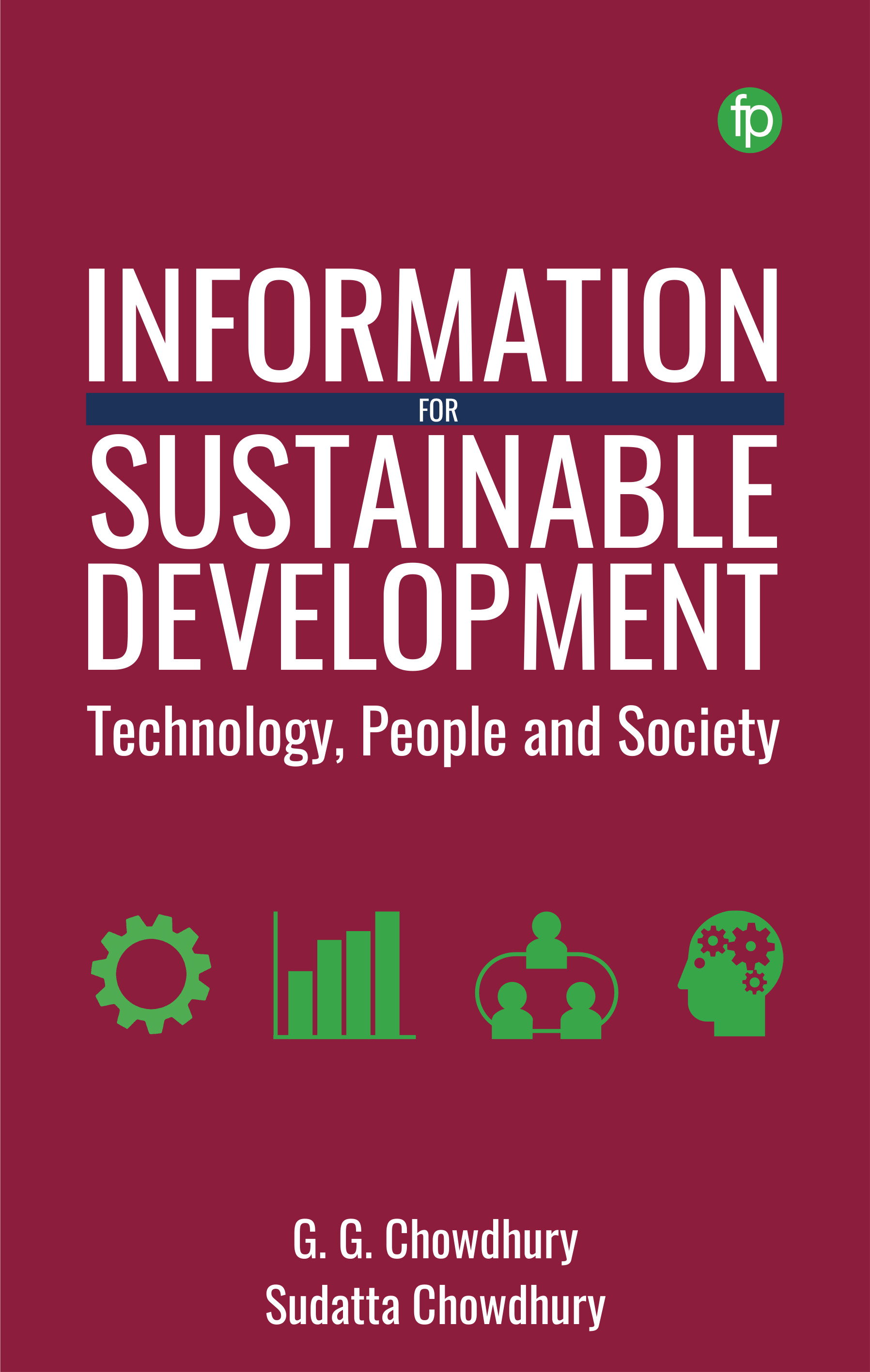 book cover for Information for Sustainable Development: Technology, People and Society