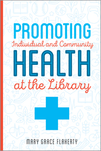 Image for Promoting Individual and Community Health at the Library