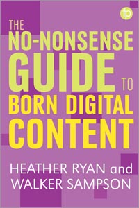 book cover for The No-Nonsense Guide to Born Digital Content