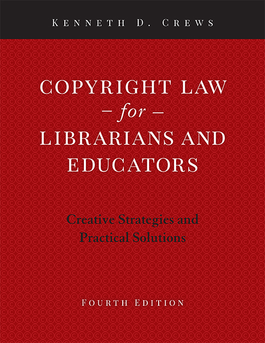 Image for Copyright Law for Librarians and Educators: Creative Strategies and Practical Solutions, Fourth Edition