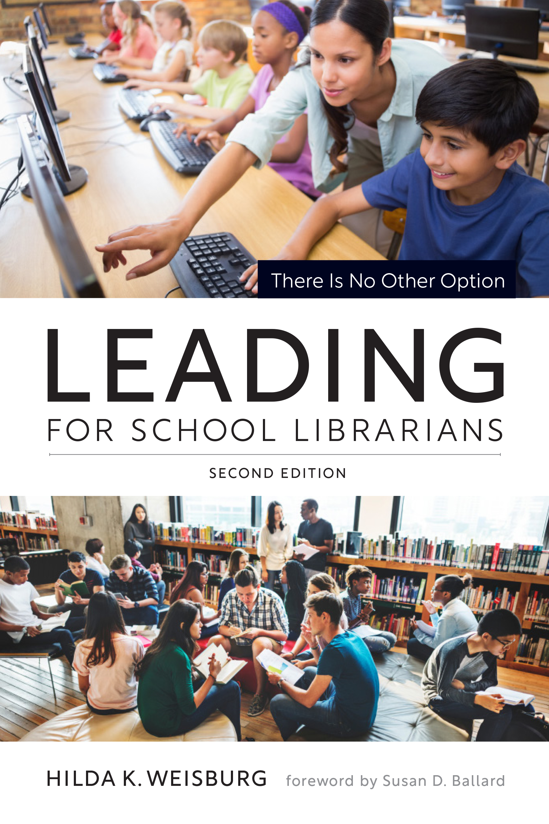 Image for Leading for School Librarians: There Is No Other Option, Second Edition