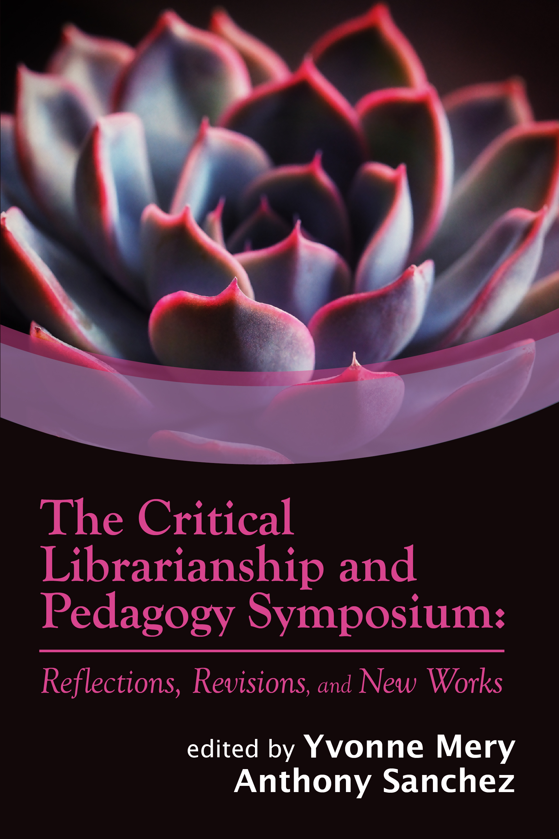 book cover for The Critical Librarianship and Pedagogy Symposium