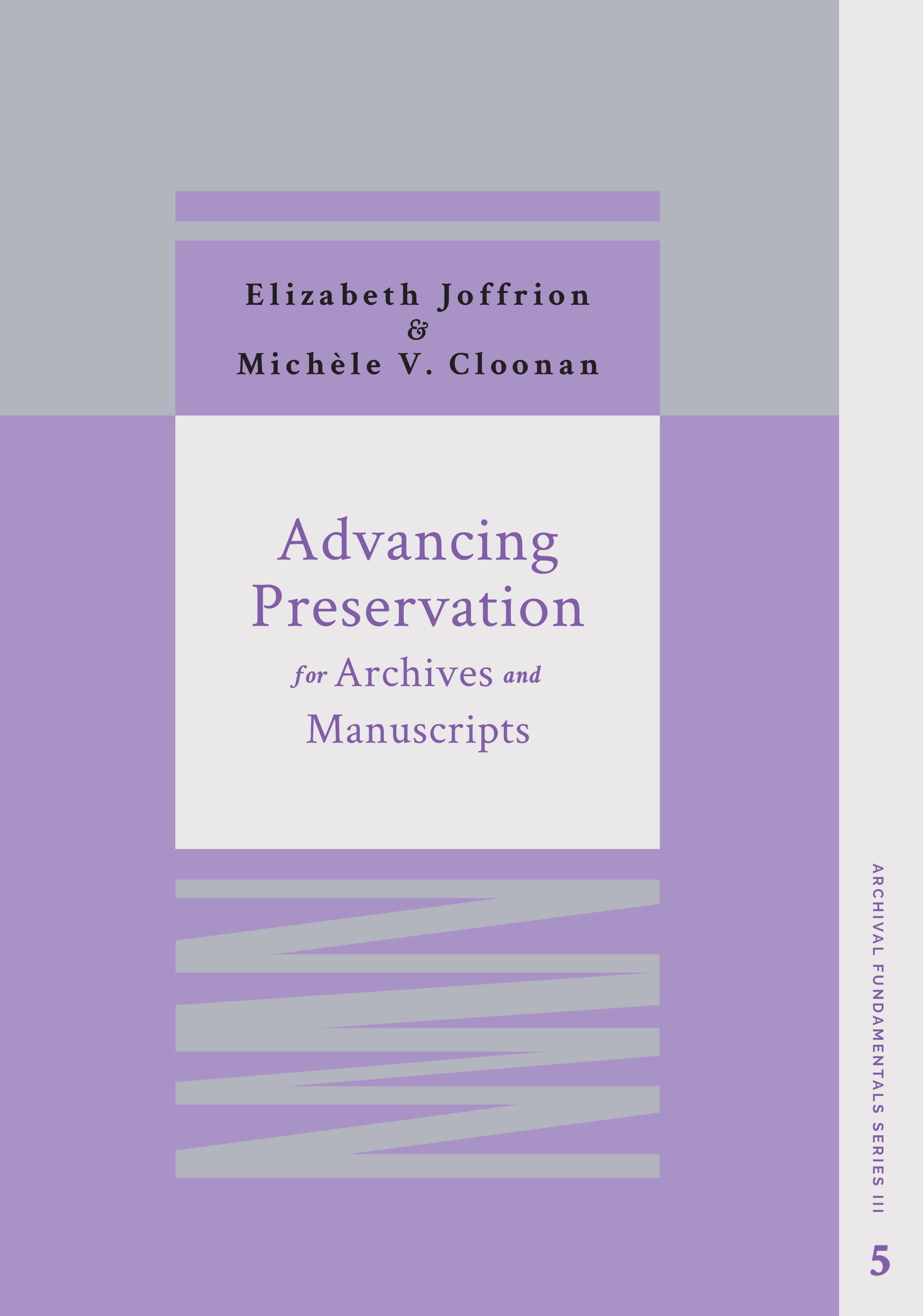 Image for Advancing Preservation for Archives and Manuscripts (Archival Fundamentals Series III, Volume 5)