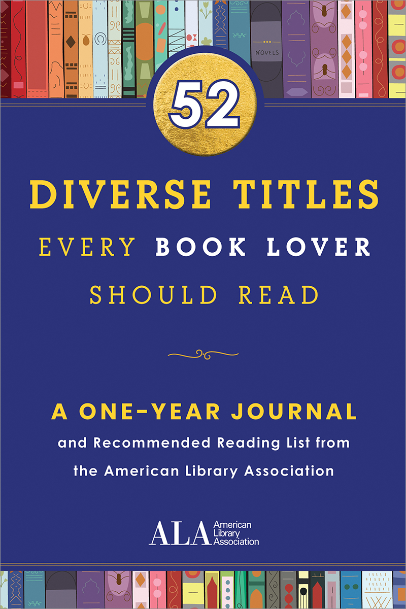 book cover for 52 Diverse Titles Every Book Lover Should Read: A One Year Journal and Recommended Reading List from the American Library Association