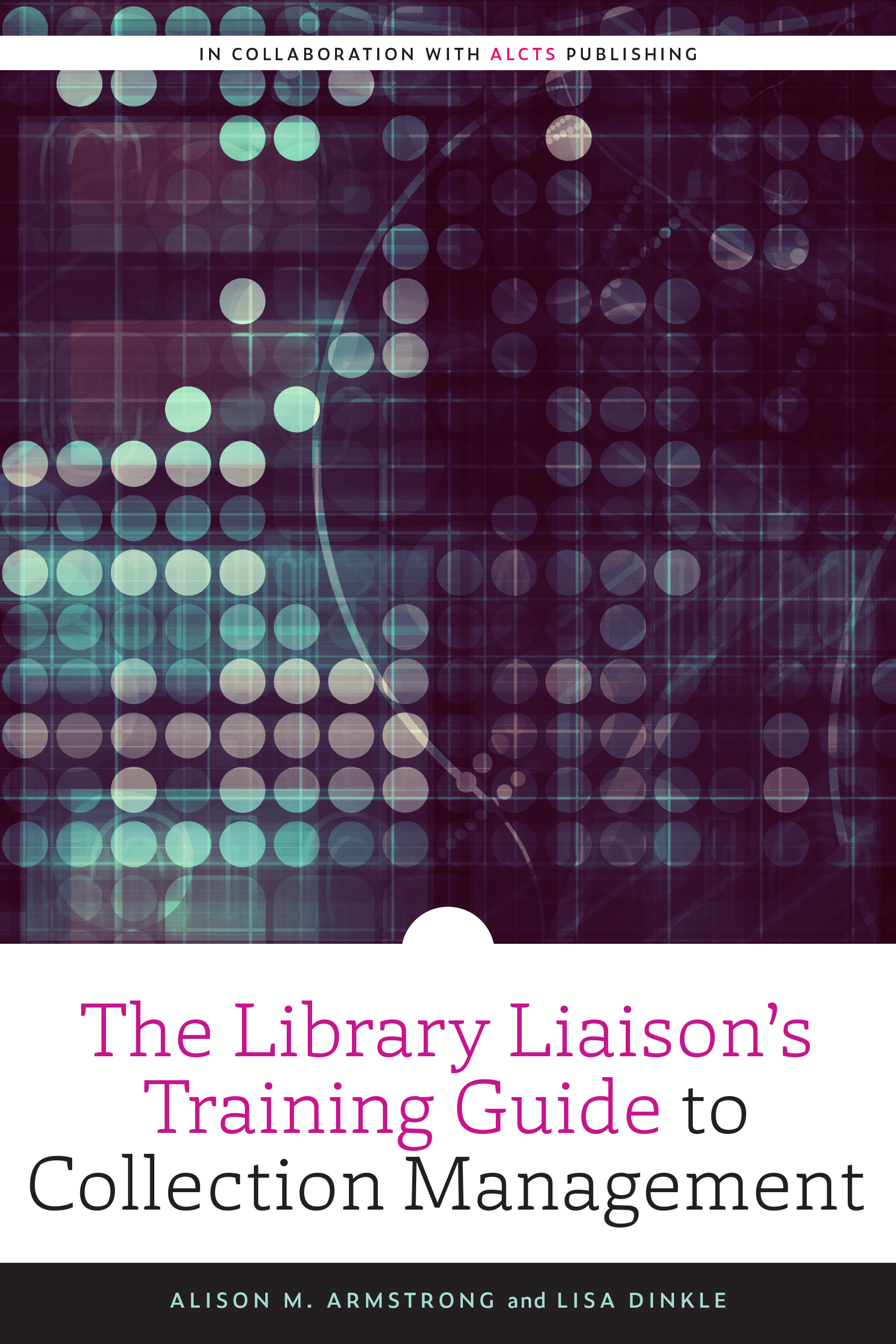 Image for The Library Liaison's Training Guide to Collection Management