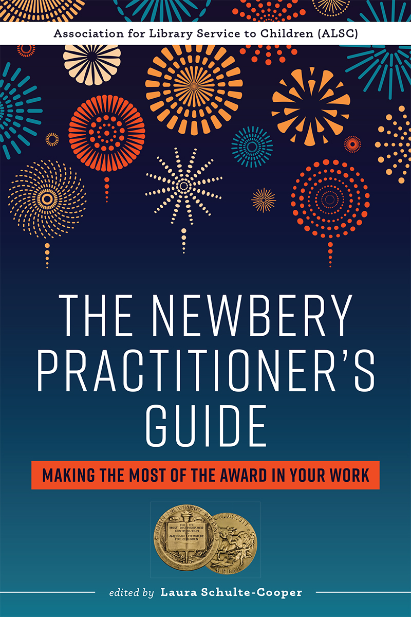 book cover for The Newbery Practitioner’s Guide: Making the Most of the Award in Your Work