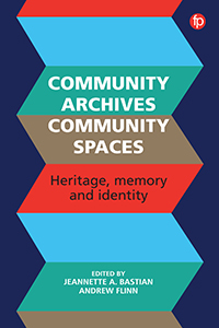 Community
 Archives, Community Spaces: Heritage, Memory and Identity