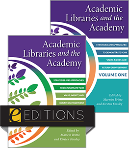 Image for Academic Libraries and the Academy: Strategies and Approaches to Demonstrate Your Value, Impact, and Return on Investment, 2-Volume Set—eEditions PDF e-book