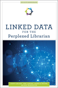 Image for Linked Data for the Perplexed Librarian (An ALCTS Monograph)