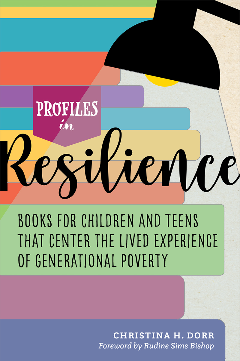 Image for Profiles in Resilience: Books for Children and Teens That Center the Lived Experience of Generational Poverty