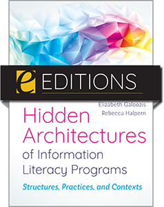 Image for Hidden Architectures of Information Literacy Programs: Structures, Practices, and Contexts—eEditions PDF e-book