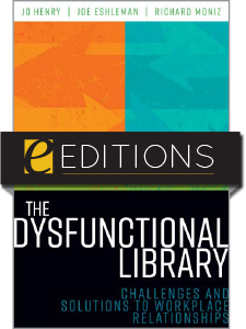 Image for The Dysfunctional Library: Challenges and Solutions to Workplace Relationships—eEditions e-book