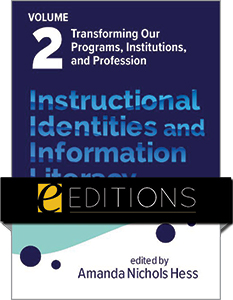 Image for Instructional Identities and Information Literacy, Volume 2: Transforming Our Programs, Institutions, and Profession—eEditions PDF e-book