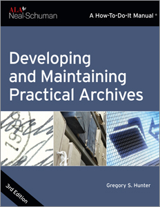 book cover for Developing and Maintaining Practical Archives, Third Edition