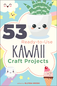 Image for 53 Ready-to-Use Kawaii Craft Projects