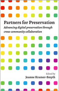 Image for Partners for Preservation: Advancing Digital Preservation through Cross-Community Collaboration
