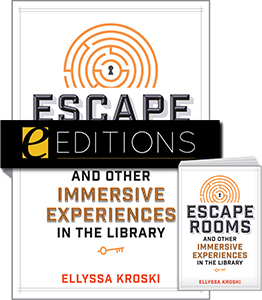 Image for Escape Rooms and Other Immersive Experiences in the Library—print/e-book Bundle
