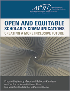 Image for Open and Equitable Scholarly Communications: Creating a More Inclusive Future