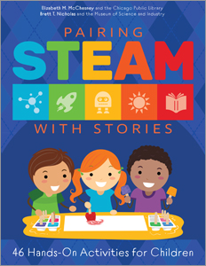 Image for Pairing STEAM with Stories: 46 Hands-On Activities for Children