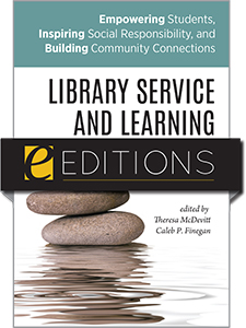 Image for Library Service and Learning: Empowering Students, Inspiring Social Responsibility, and Building Community Connections—eEditions PDF e-book