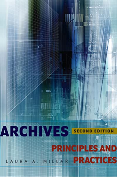 book cover for Archives, Second Edition: Principles and Practices