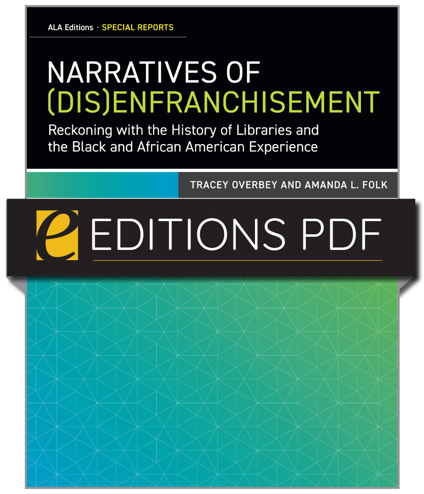 Image for Narratives of (Dis)Enfranchisement: Reckoning with the History of Libraries and the Black and African American Experience—eEditions PDF e-book