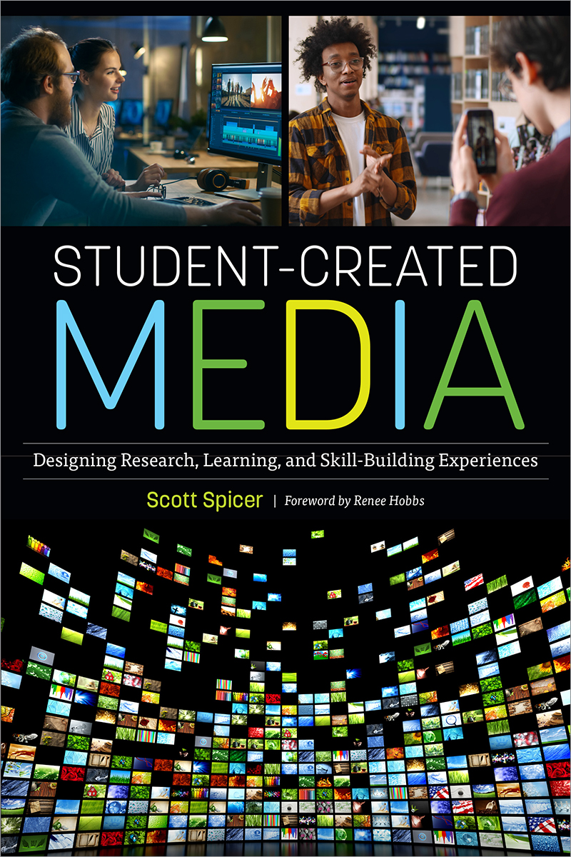 book cover for Student-Created Media: Designing Research, Learning, and Skill-Building Experiences