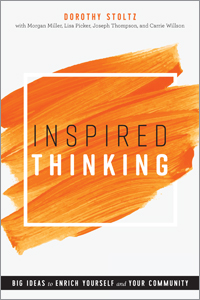 Image for Inspired Thinking: Big Ideas to Enrich Yourself and Your Community