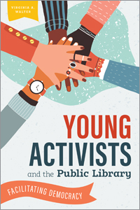 Image for Young Activists and the Public Library: Facilitating Democracy
