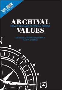 Image for Archival Values: Essays in Honor of Mark A. Greene