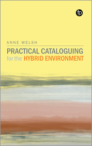 Image for Practical Cataloguing for the Hybrid Environment