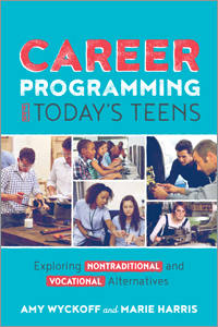 Image for Career Programming for Today's Teens: Exploring Nontraditional and Vocational Alternatives