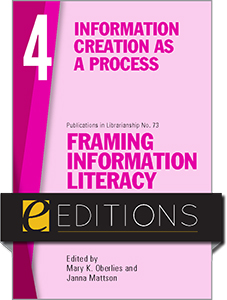 Image for Framing Information Literacy (PIL#73), Volume 4: Information Creation as a Process—eEditions PDF e-book