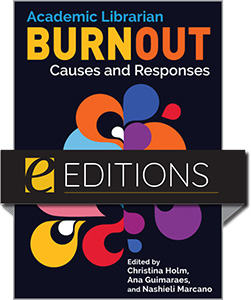 product image for Academic Librarian Burnout: Causes and Responses—eEditions PDF e-book