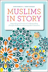 book cover for Muslims in Story: Expanding Multicultural Understanding Through Children’s and Young Adult Literature