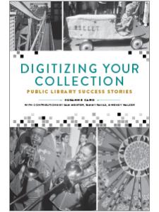 Image for Digitizing Your Collection: Public Library Success Stories