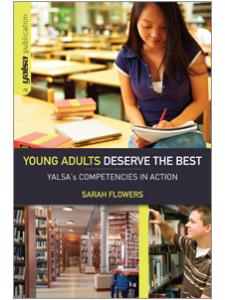 Image for Young Adults Deserve the Best: YALSA's Competencies in Action