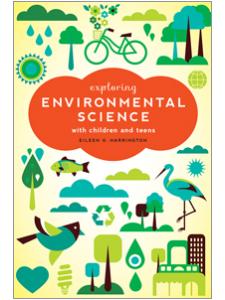 Image for Exploring Environmental Science with Children and Teens