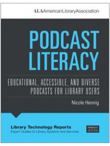 Image for Podcast Literacy: Educational, Accessible, and Diverse Podcasts for Library Users