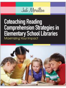 Image for Coteaching Reading Comprehension Strategies in Elementary School Libraries: Maximizing Your Impact