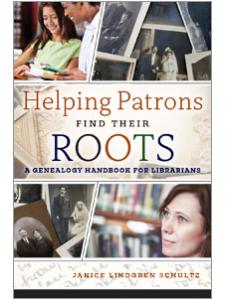 Image for Helping Patrons Find Their Roots: A Genealogy Handbook for Librarians