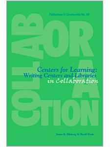Image for Centers for Learning: Writing Centers and Libraries in Collaboration