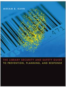 Image for The Library Security and Safety Guide to Prevention, Planning, and Response