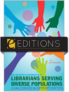 Image for Librarians Serving Diverse Populations: Challenges & Opportunities (ACRL Publications in Librarianship #62)--eEditions e-book