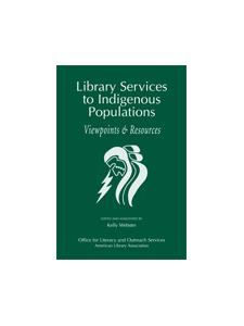 Image for Library Services to Indigenous Populations: Viewpoints and Resources