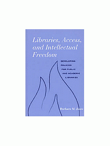 Image for Libraries, Access, and Intellectual Freedom