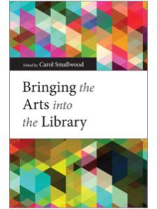 Image for Bringing the Arts into the Library