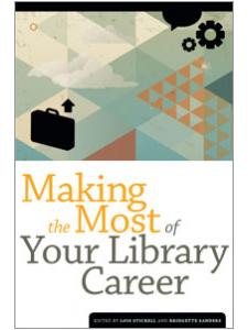 Image for Making the Most of Your Library Career