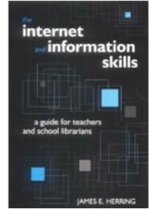 Image for The Internet and Information Skills: A Guide for Teachers and School Librarians