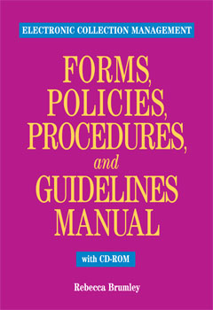 Electronic Collection Management Forms, Policies, Procedures, and Guidelines Manual with CD-ROM:
